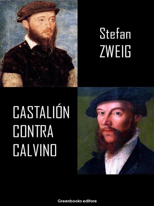 Title details for Castalión contra Calvino by Stefan Zweig - Available